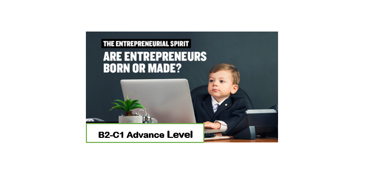 Entrepreneurs: Born or Made?